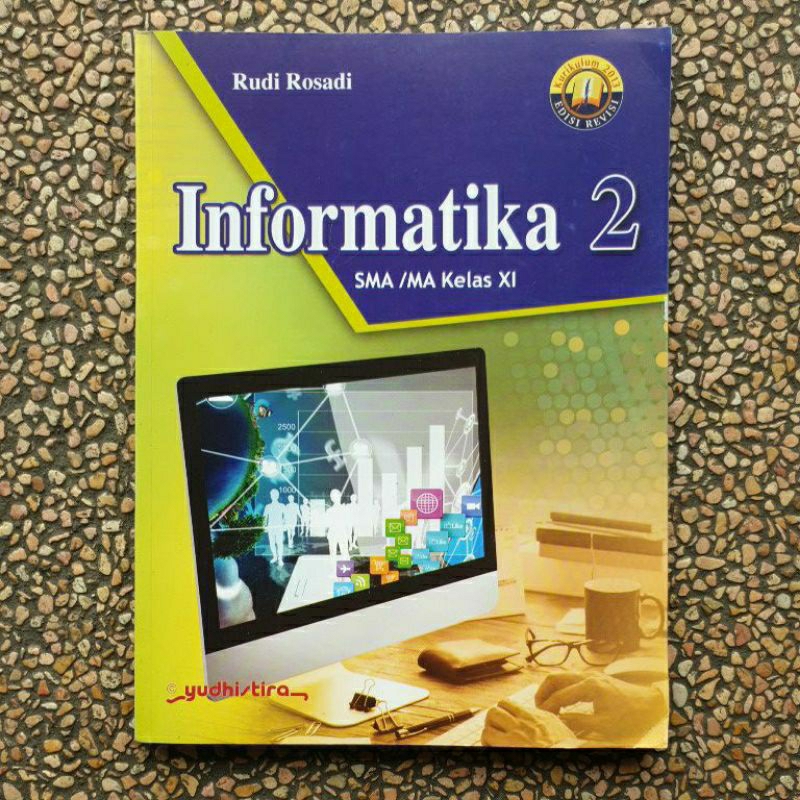 Buku TIK.Informatika Sma Kelas 11 Revisi Kurikulum 13.Yudhis