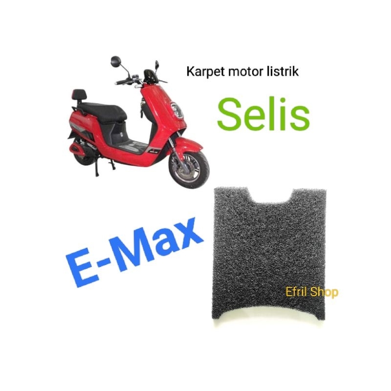 ⭐⭐⭐⭐⭐ Karpet sepeda motor listrik SELIS EMAX atau selis E max
