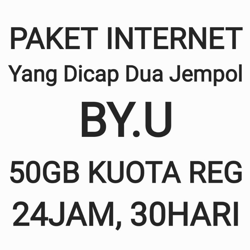 [CHAT DULU SEBELUM ORDER]Paket Internet By.U Byu By U Yang Dicap Dua Jempol 50GB 30 Hari Bulan Sebul