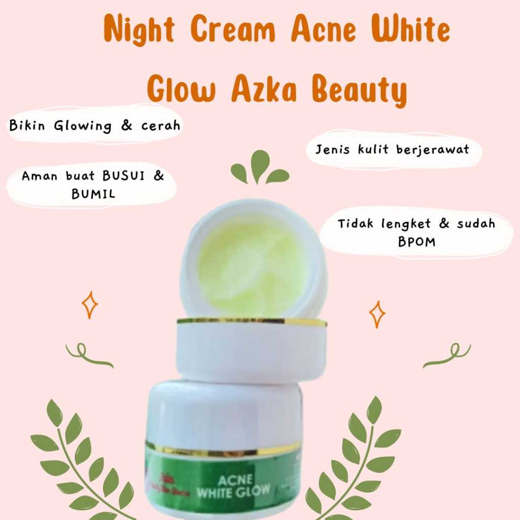 CREAM MALAM ACNE WHITE GLOW AZKA BEAUTY GLOW SKINCARE/ CREAM MALAM JERAWAT