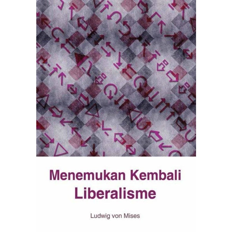 Menemukan Kembali Liberalisme - Ludwig Von Mises - NR