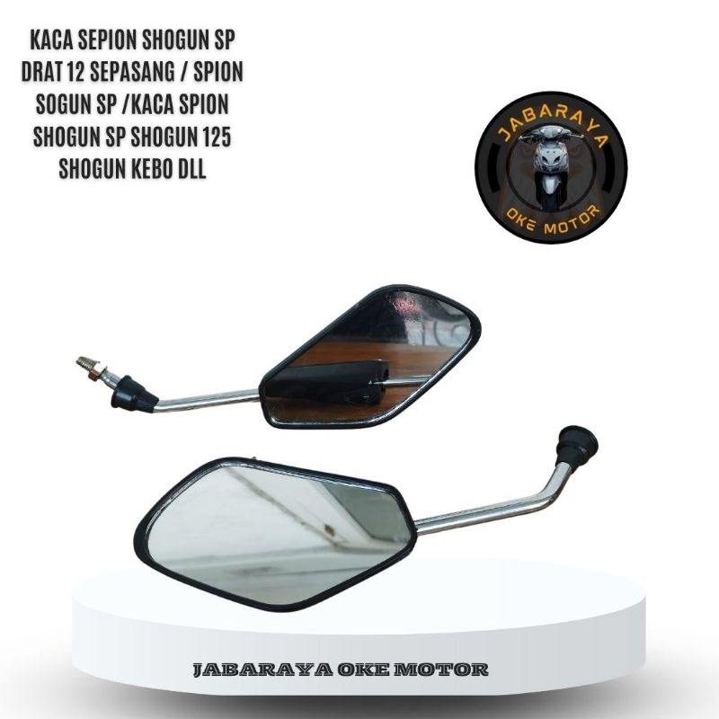 KACA SEPION SHOGUN SP DRAT 12 SEPASANG / SPION SOGUN SP /KACA SPION SHOGUN SP SHOGUN 125 SHOGUN KEBO
