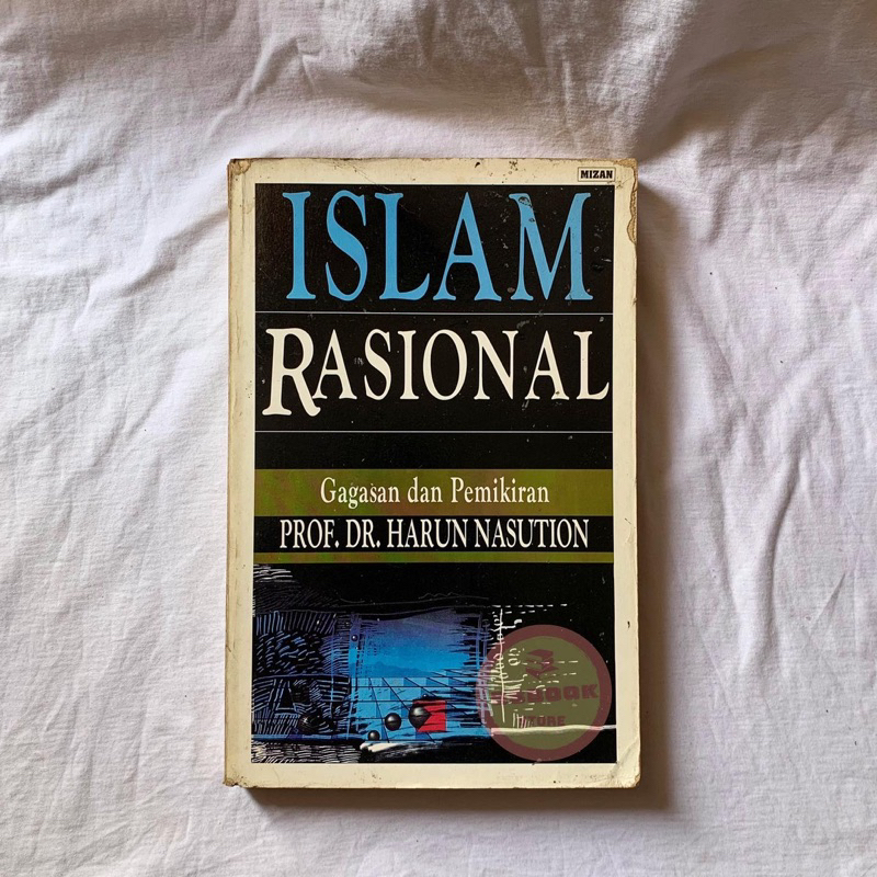 ISLAM RASIONAL (GAGASAN DAN PEMIKIRAN) ORIGINAL - HARUN NASUTION