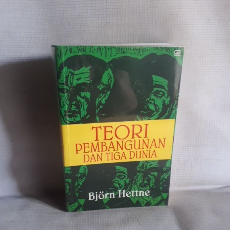 TEORI PEMBANGUNAN DAN TIGA DUNIA Bjorn Hettne