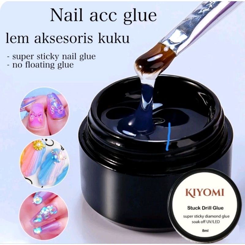 

KIYOMI stuck drill glue / lem asesories nail art / lem UV