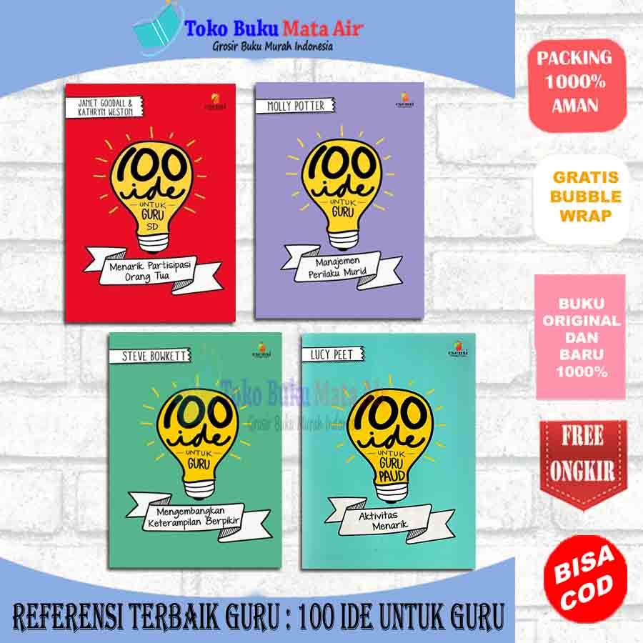REFERENSI TERBAIK GURU : 100 IDE UNTUK GURU, PAUD - ESENSI