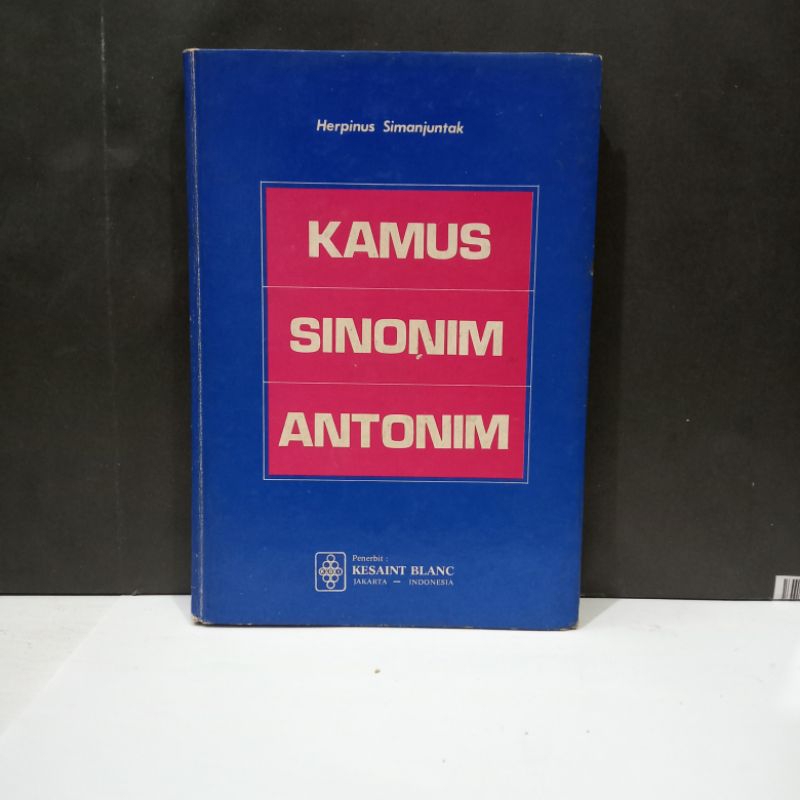 

Buku Kamus Sinonim Antonim - Herpinus Simanjuntak