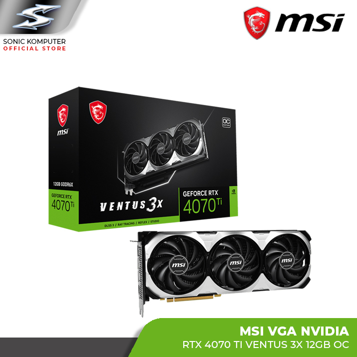 VGA MSI RTX 4070 Ti Ventus 3X 12G OC