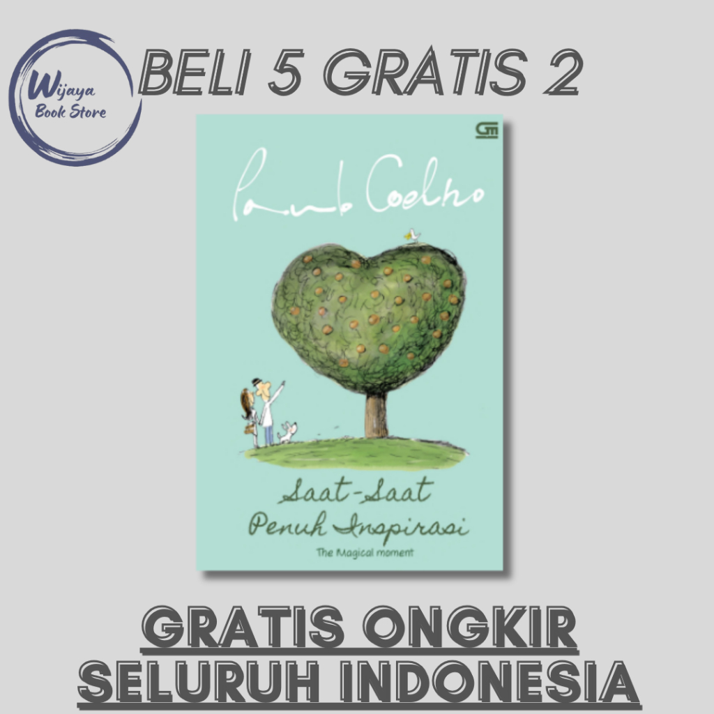 

SAAT-SAAT PENUH INSPIRASI: THE MAGICAL MOMENT (PAULO COELHO)