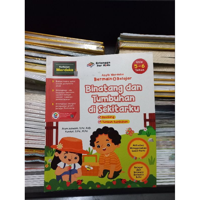 ORI BERMAIN & BELAJAR BINATANG DAN TUMBUHAN DI SEKITARKU 5-6 TAHUN ARUM PURWANTI-ERLANGGA FOR KIDS