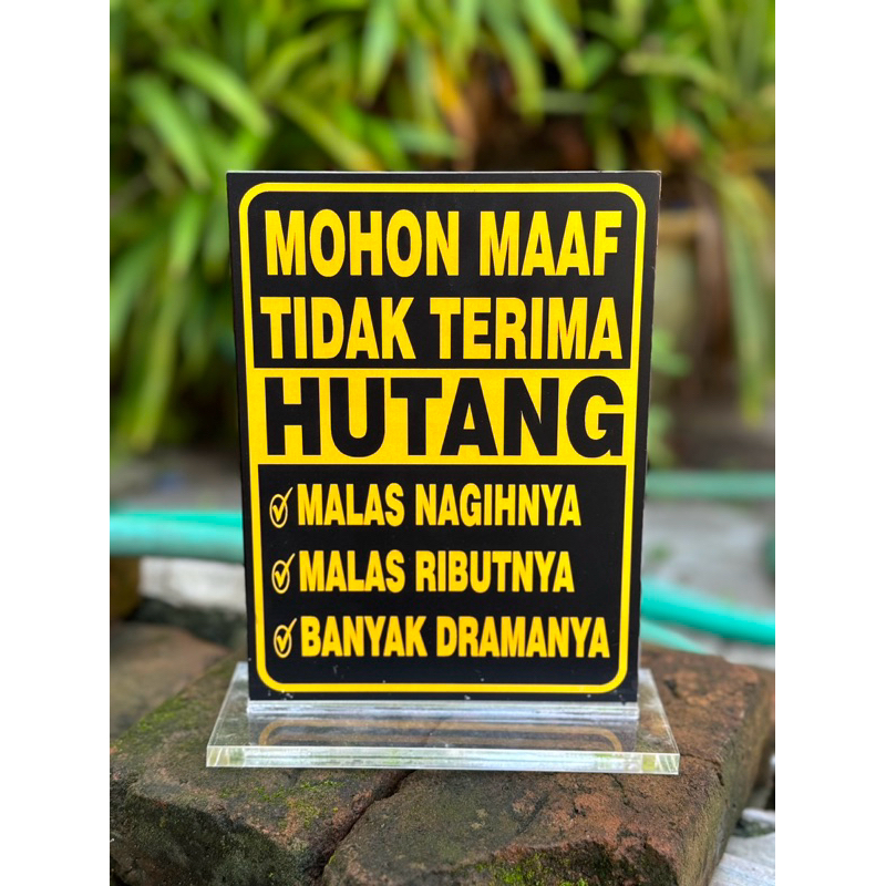 

BAHAN NO. 1 TEBAL AKRILIK PAPAN MEJA MOHON MAAF TIDAK TERIMA HUTANG