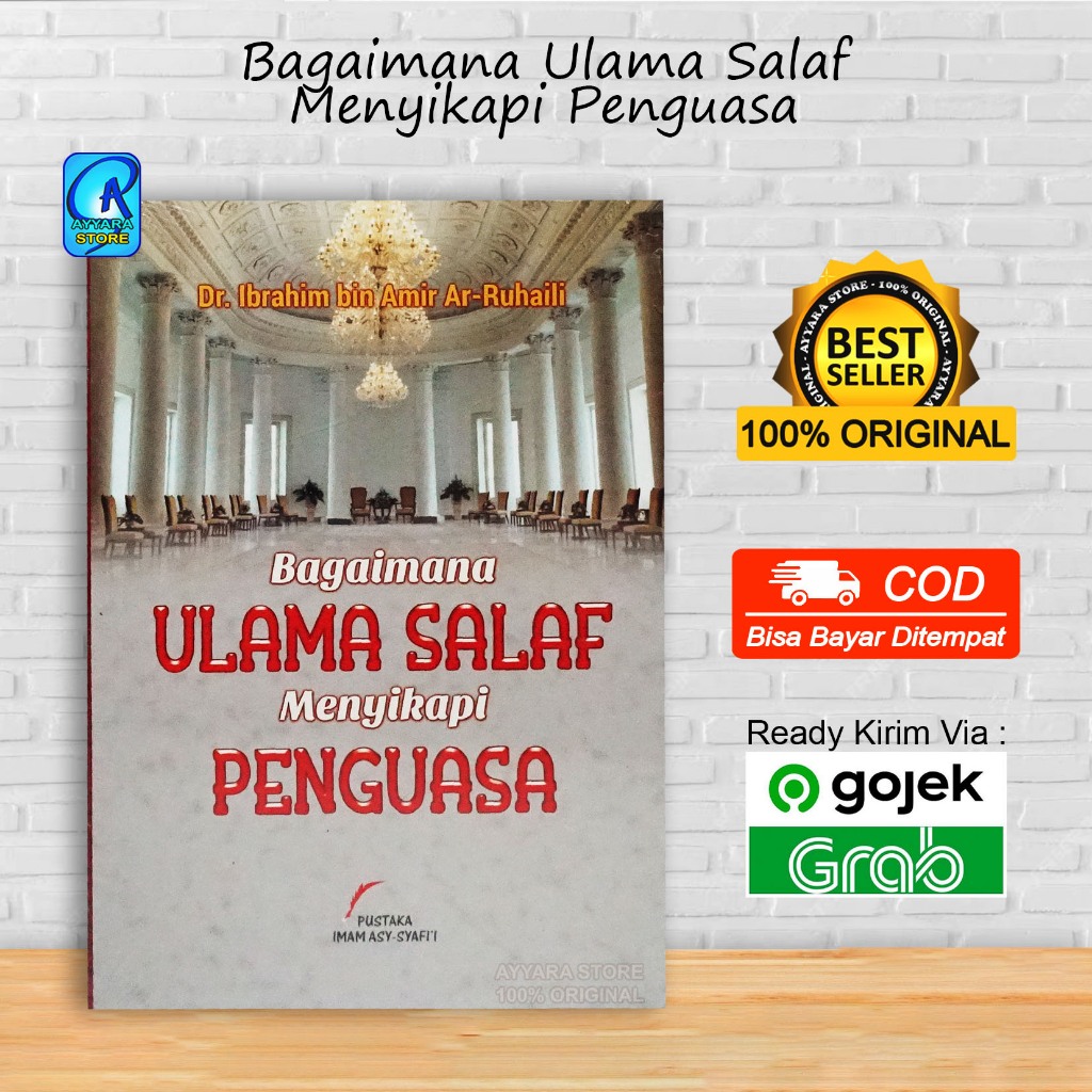 Bagaimana Ulama Salaf Menyikapi Penguasa -  Dr. Ibrahim bin Amir Ar ruhaili - Pustaka Imam As Syafii
