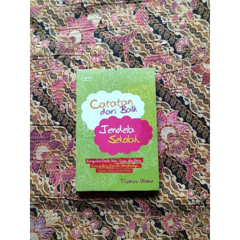 Buku Motivasi Islami, CATATAN dari Balik JENDELA SEKOLAH @Thomas Utomo