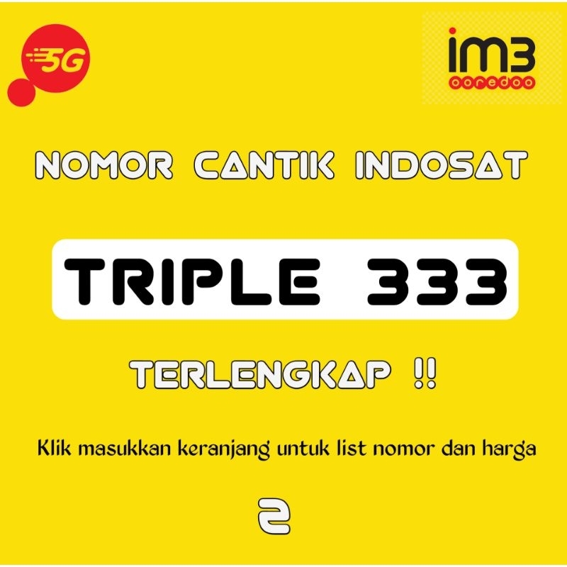 Nomor Cantik Indosat 333 Triple 333 Ekor 0333 Rapi 1333 Im3 2333 Mentari 4333 Murah 5333 Hoki 6333 4
