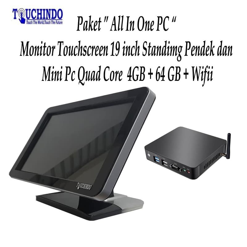 Paket Monitor Touchscreen 19 inch Standing Pendek Mini PC QuadCore