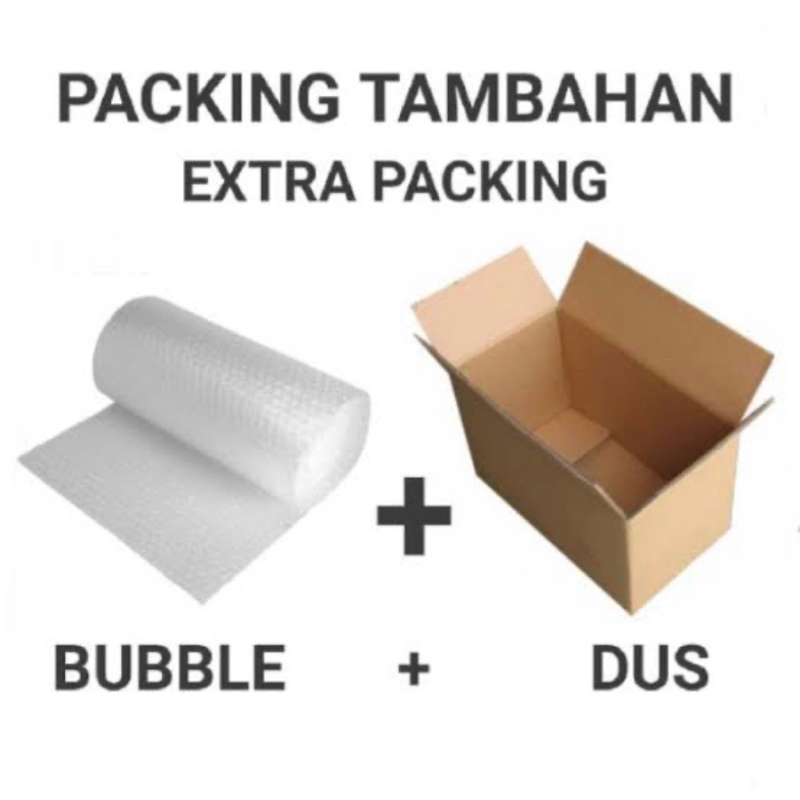 

PACKING TAMBAHAN EXTRA Bubble + Dus