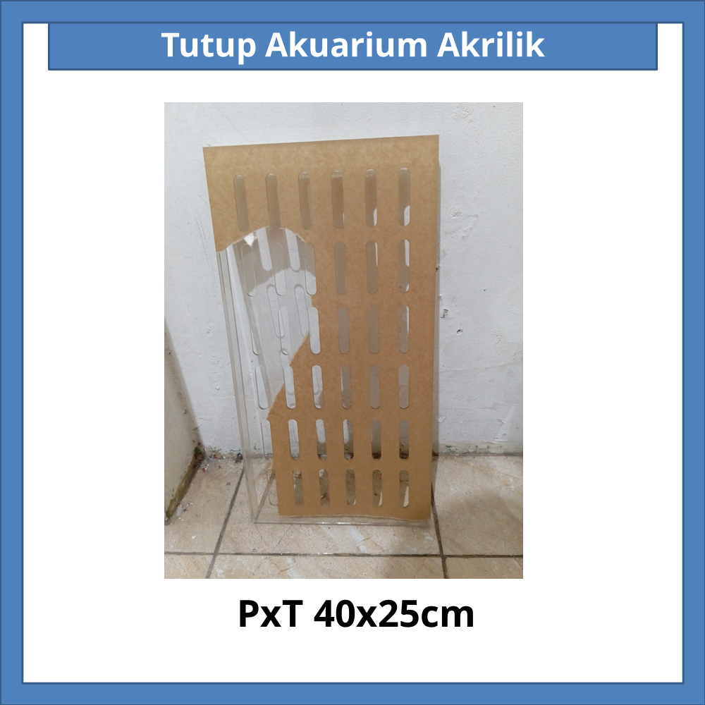 Tutup Akuarium Akrilik PxL 45x25cm