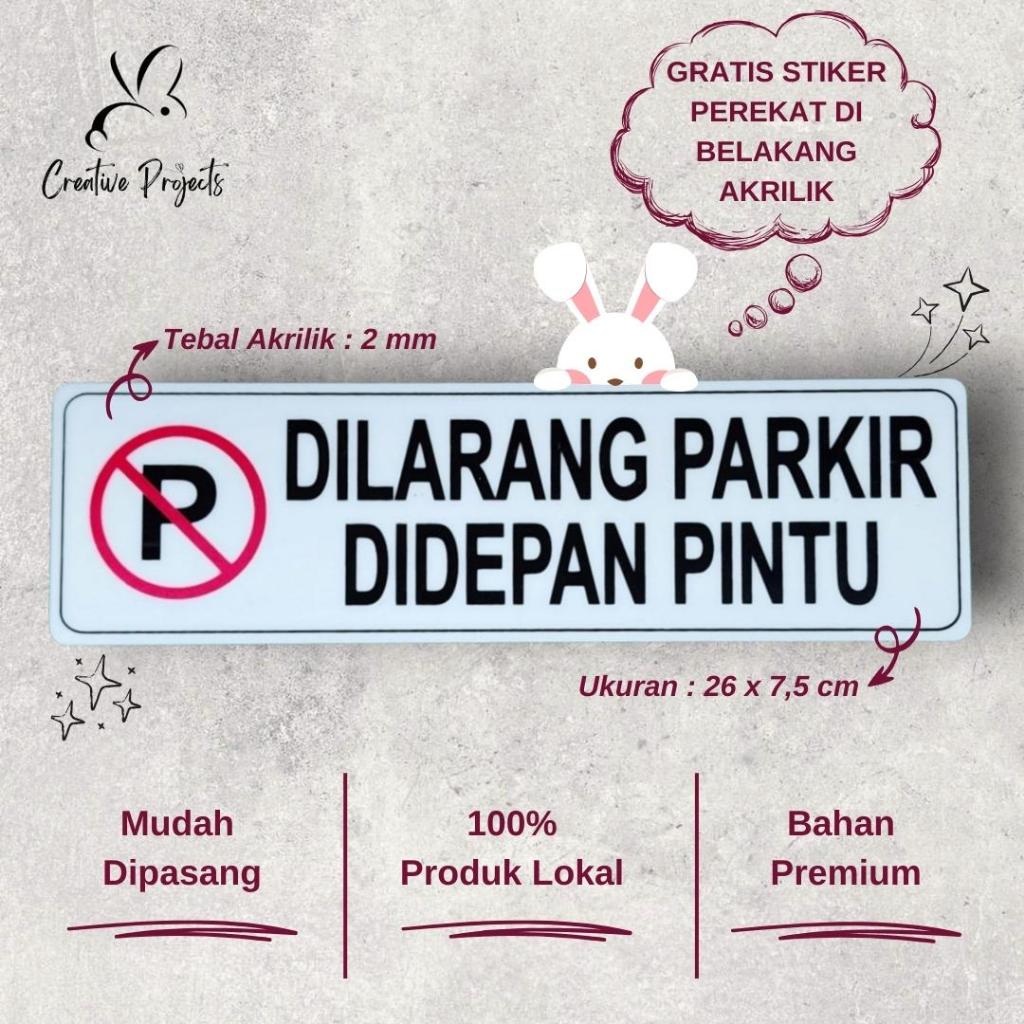 

Sign Akrilik Dilarang Parkir Didepan Pintu | Sign Acrylic