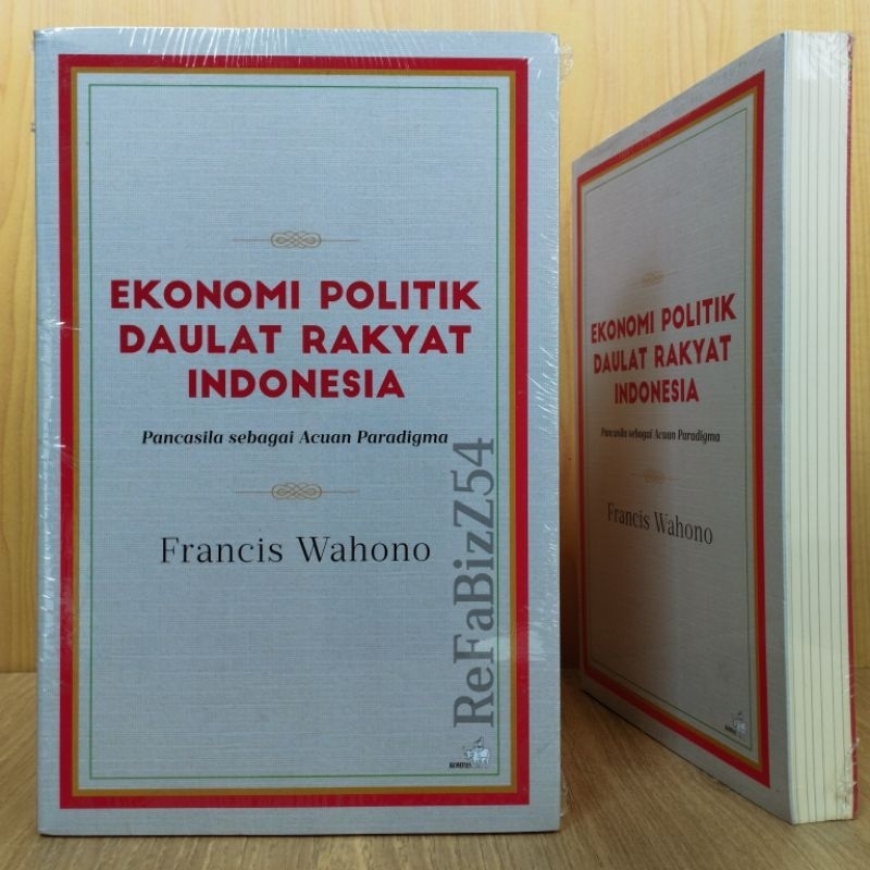 Ekonomi Politik Daulat Rakyat Indonesia - Pancasila Sebagai Acuan Paradigma