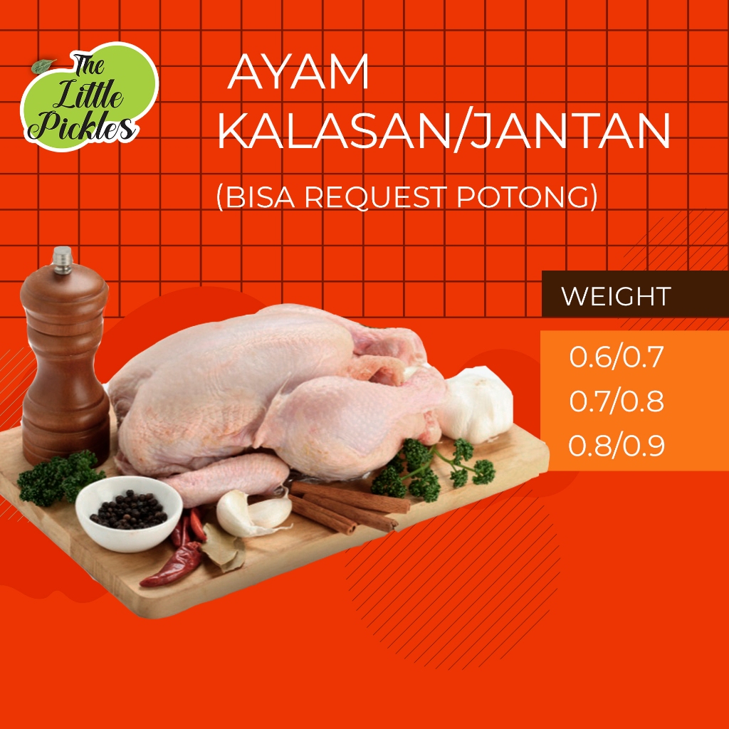 

Ayam pejantan/Ayam kalasan berat 0.6-0.9 bisa request potong