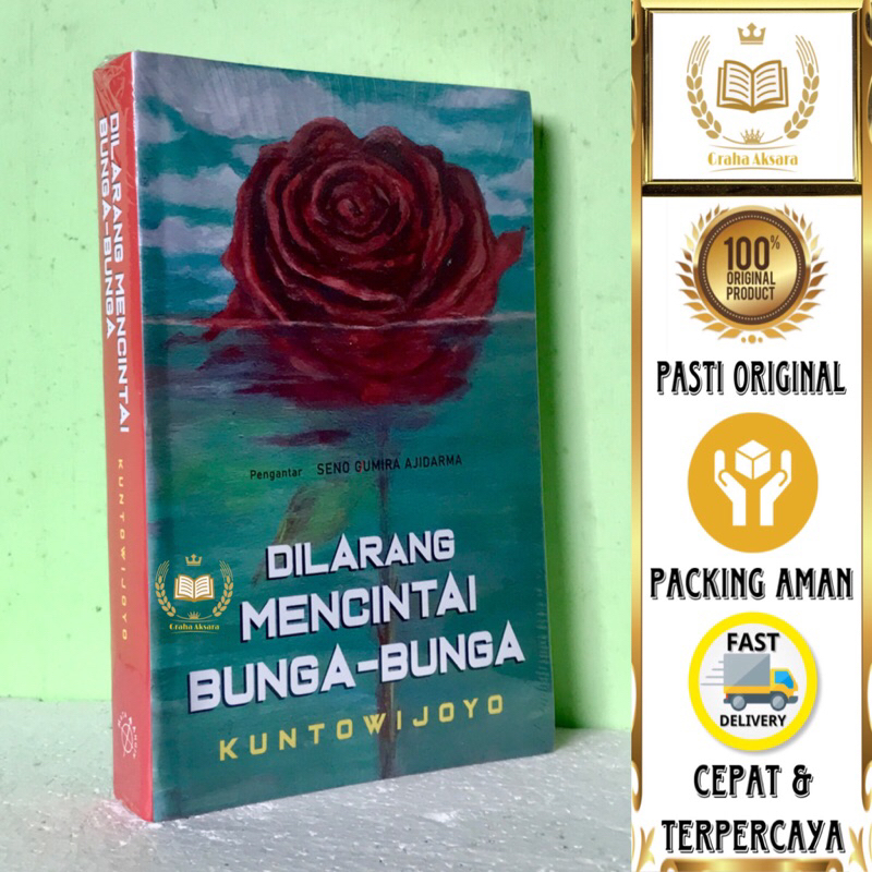 Buku Dilarang Mencintai Bunga-Bunga - Kuntowijoyo