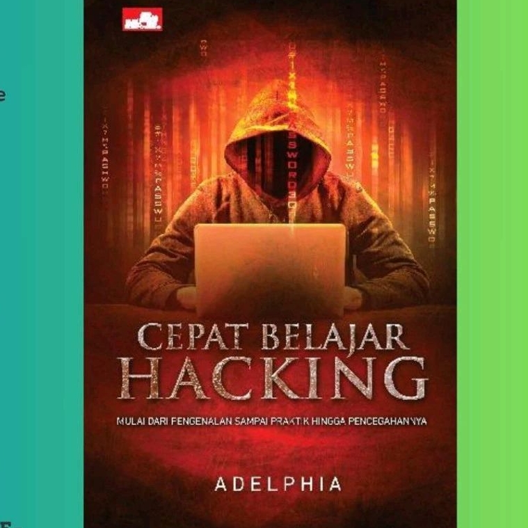 

Cepat Belajar Hacking Book by Adelphia BEST SELLER (Bahasa Indonesia)