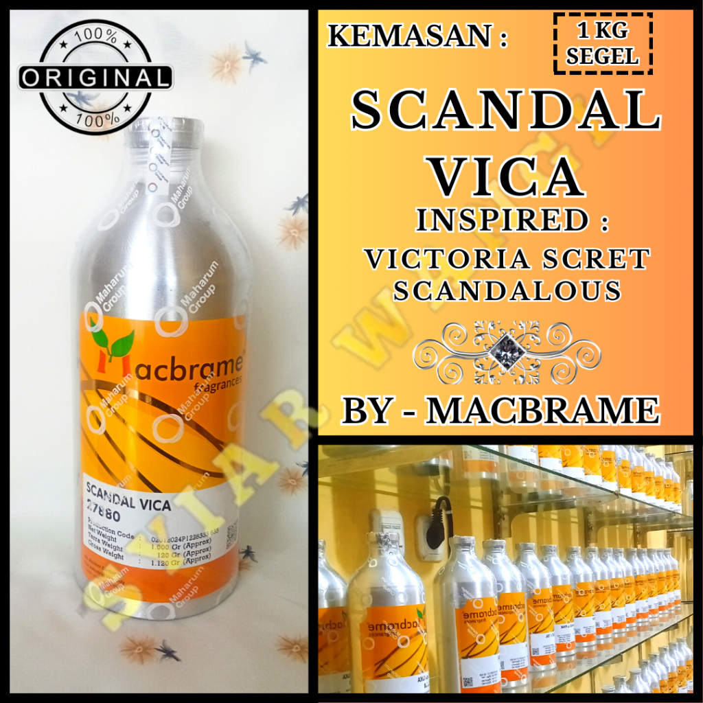 Bibit/Biang Parfum SCANDAL VICA Produk MACBRAME Packing 1KG SEGEL- SCANDAL VICA/ SCANDALOUS BY MACBR