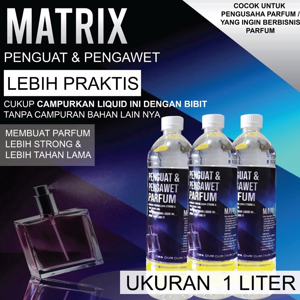ART T85S MATRIX ABSOLUTE 1 LITER Penguat  Pengawet Parfum