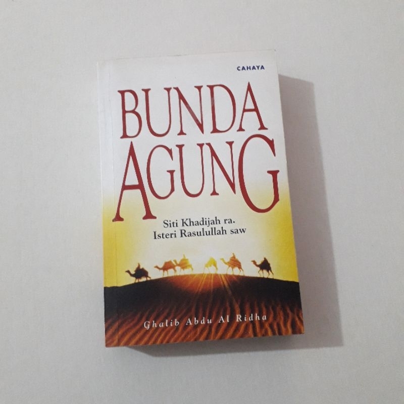 BUNDA AGUNG SITI KHADIJAH RA ISTERI RASULULLAH SAW GHALIB ABDU AL RIDHA