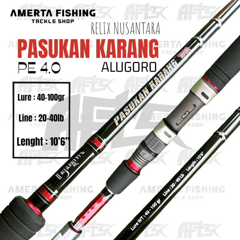 JORAN PANCING / ROD RELIX NUSANTARA PASUKAN KARANG 1062 ALUGORO PE 4.0 20-40LB