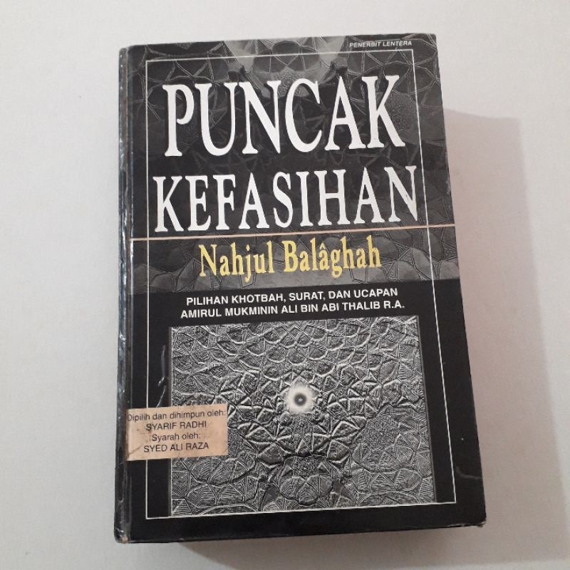 PUNCAK KEFASIHAN NAHJUL BALAGHAH PILIHAN KHOTBAH, SURAT DAN UCAPAN AMIRUL MUKMININ ALI BIN ABI THALI