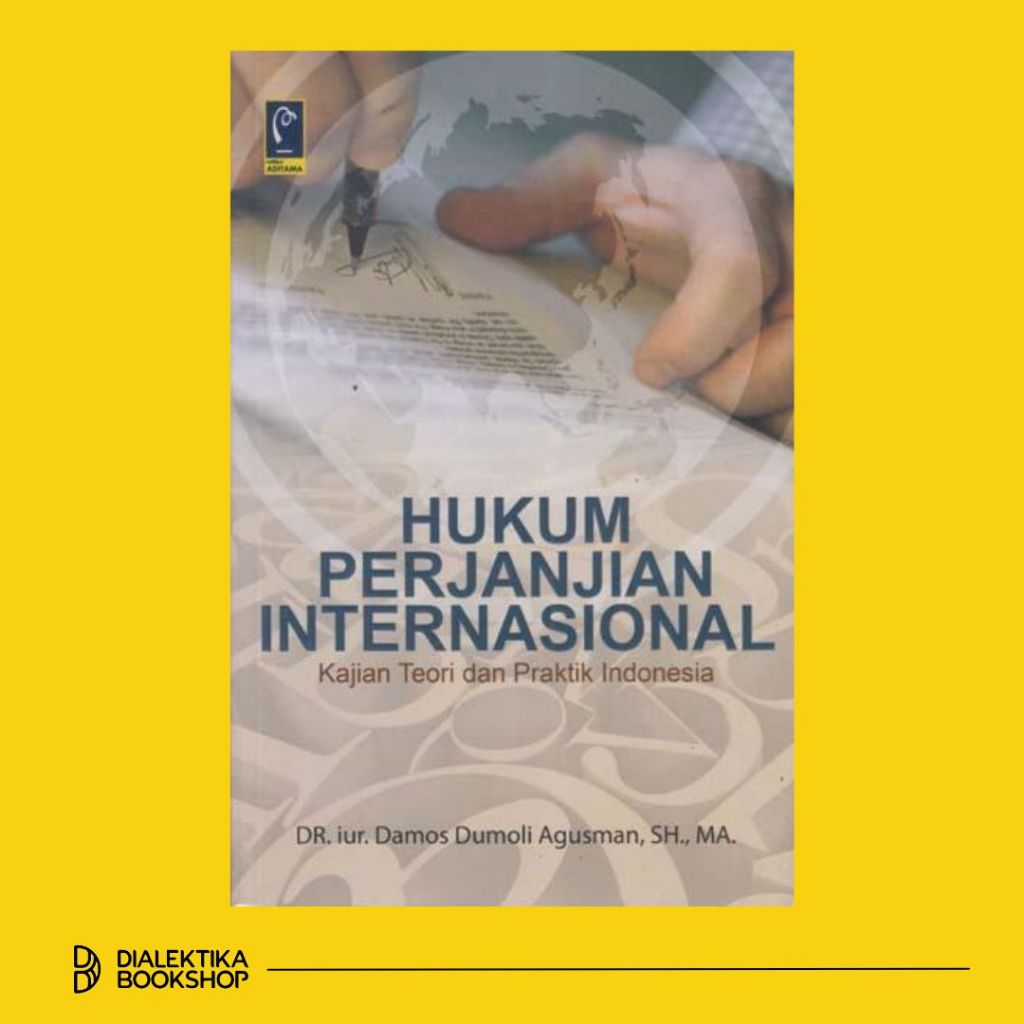 Hukum Perjanjian Internasional - Damos Dumoli Agusman