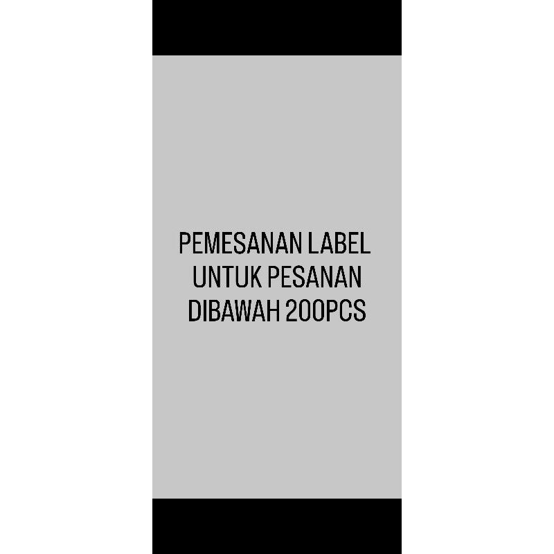 

LABEL ORDERAN DIBAWAH 200PCS