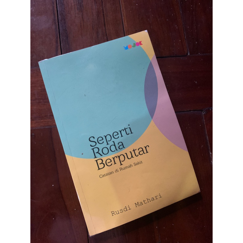 Seperti Roda Berputar (Catatan Di Rumah Sakit) by Rusdi Mathari