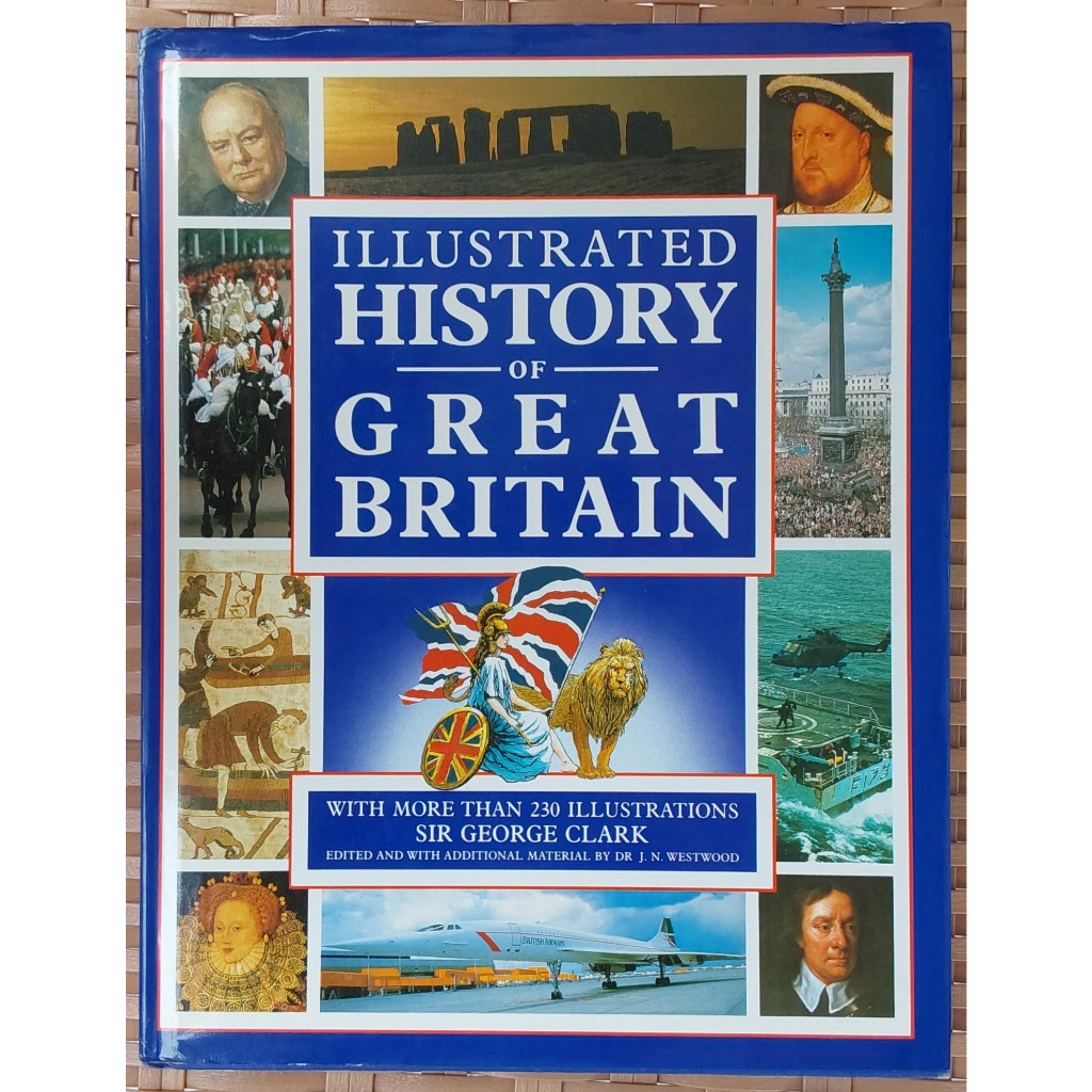 HB - Illustrated History of Great Britain by Sir George Clark, 1987, (English/buku bahasa inggris)