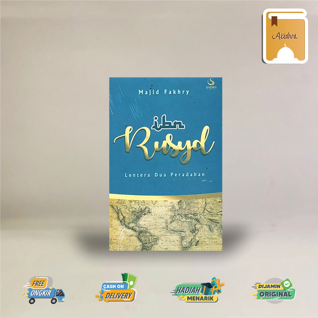 Ibn Rusyid Lentera Dua Peradaban – Majid Fakhry - Sadra Press