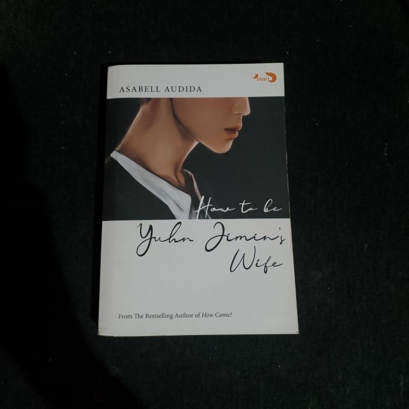 PRELOVED NOVEL HOW TO BE YUHN JIMIN'S WIFE BY ASABELL AUDIA