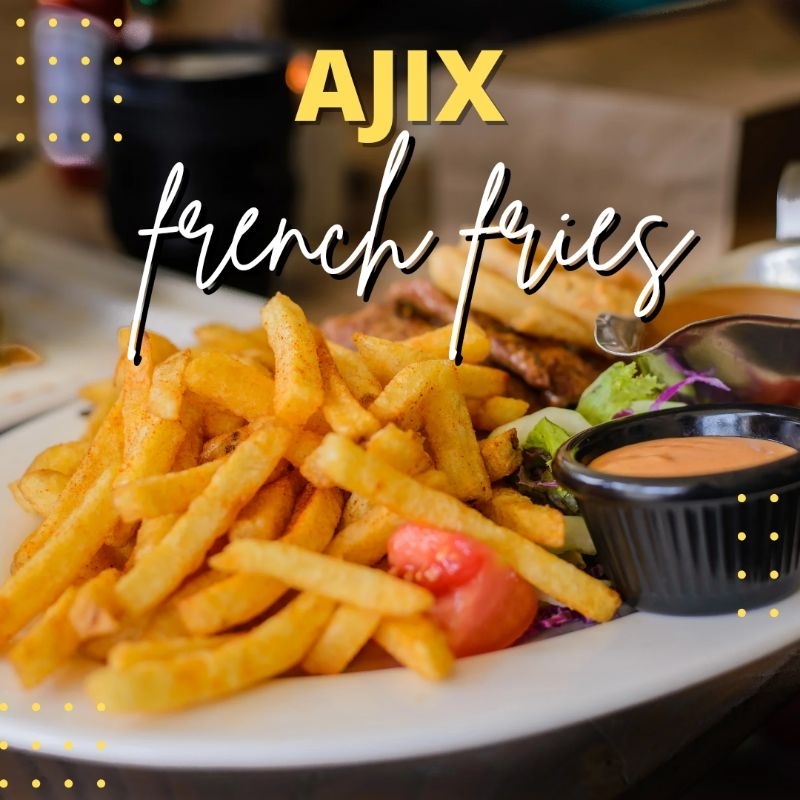 

ajix french fries