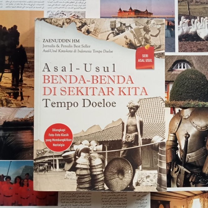 Asal-Usul Benda-Benda Di Sekitar Kita Tempo Doeloe | Zaenuddin HM