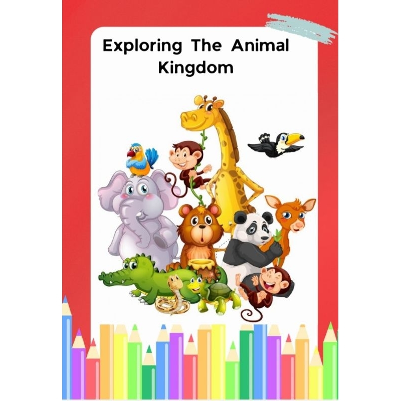 

Ecploring The Animal Kingdom