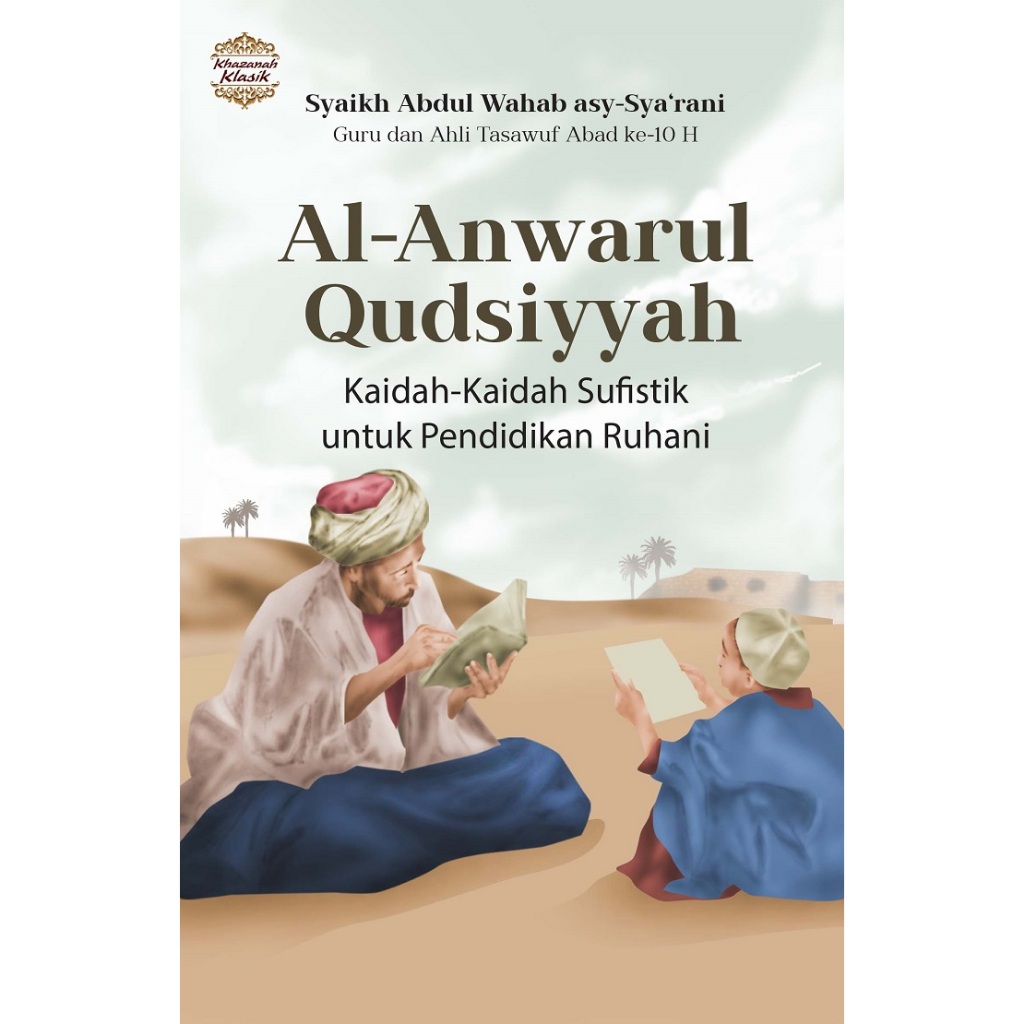 Al Anwarul Qudsiyyah : Kaidah - Kaidah dalam Pendidikan Ruhani