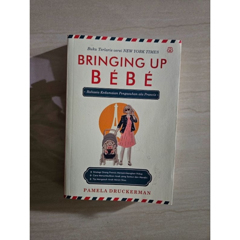 (LIKE NEW) Buku Bringing Up Bebe (Indonesia) Pamela Druckerman preloved bekas second hand