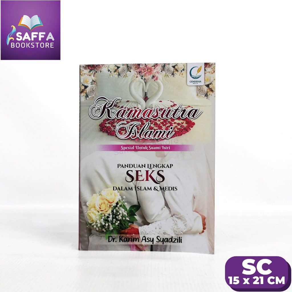 Buku Suami Istri Kamasutra Islami Panduan Lengkap Seks Dalam Islam & Medis Original 100%