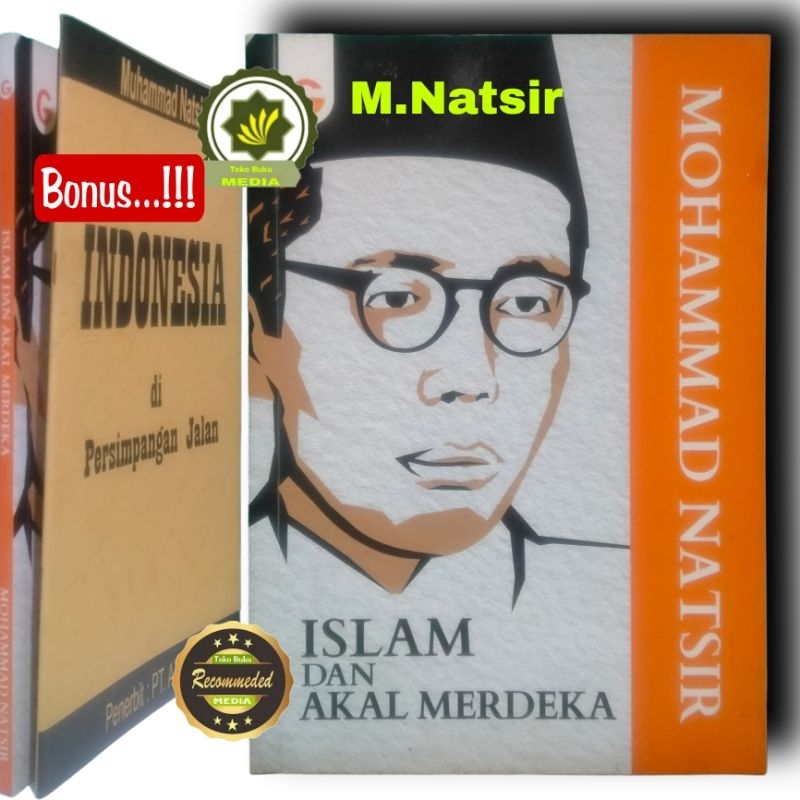 Buku ISLAM dan AKAL MERDEKA + BONUS Buku INDONESIA di PERSIMPANGAN Jalan Karangan Mohammad Natsir at