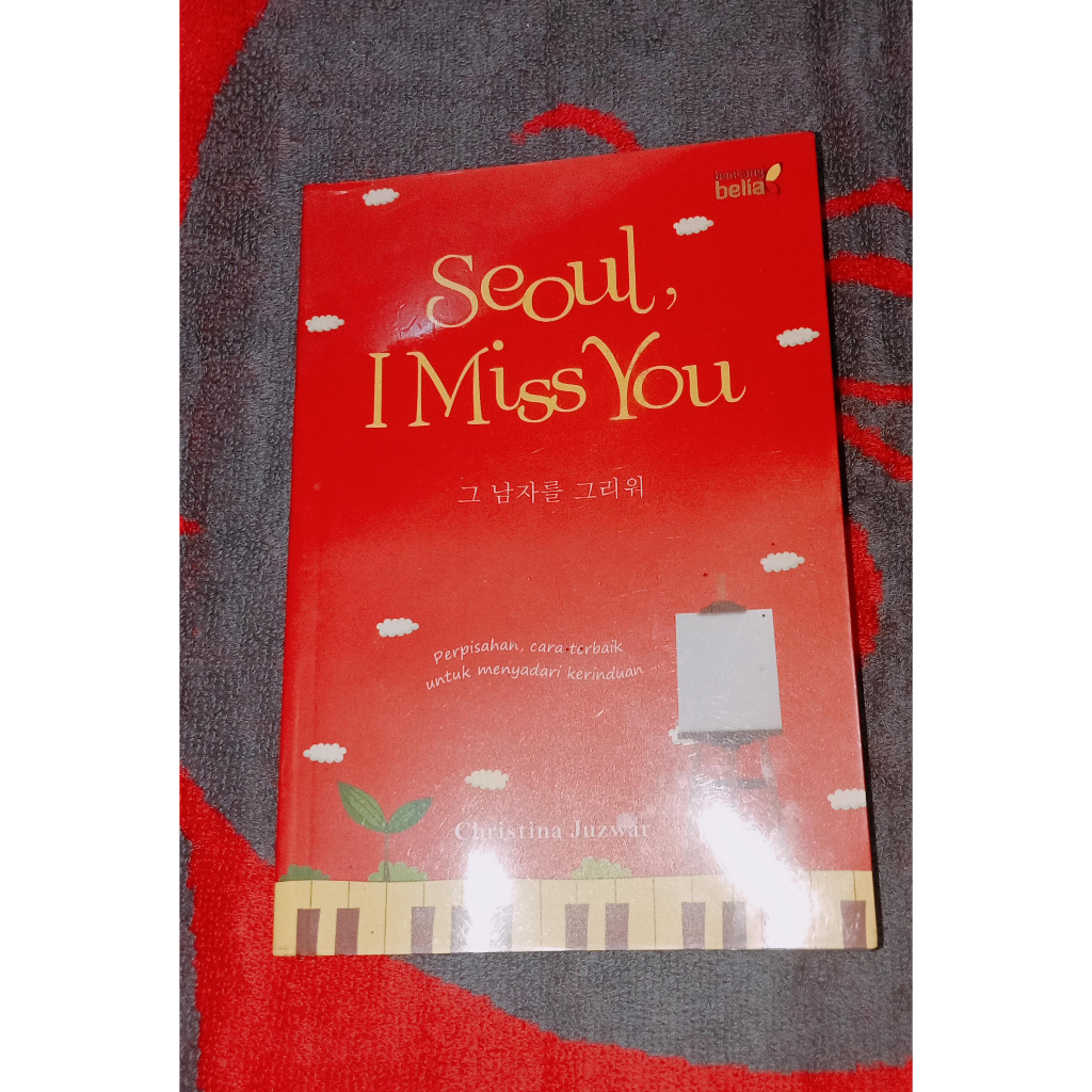 (PRELOVED) Seoul, I Miss You - Perpisahan, cara terbaik untuk menyadari kerinduan......