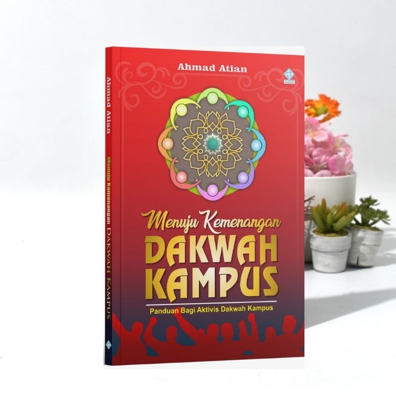 Menuju Kemenangan Dakwah Kampus