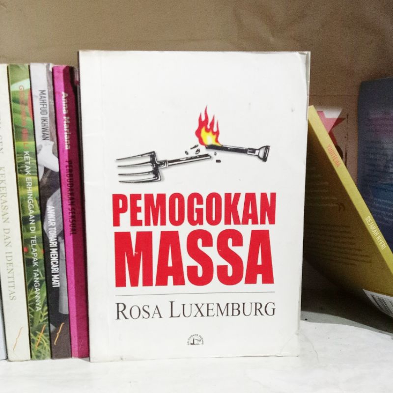 Rosa Luxemburg: Sosialisme dan Demokrasi | Pemogokan Massa | Reformasi Atau Revolusi | Menegakkan De
