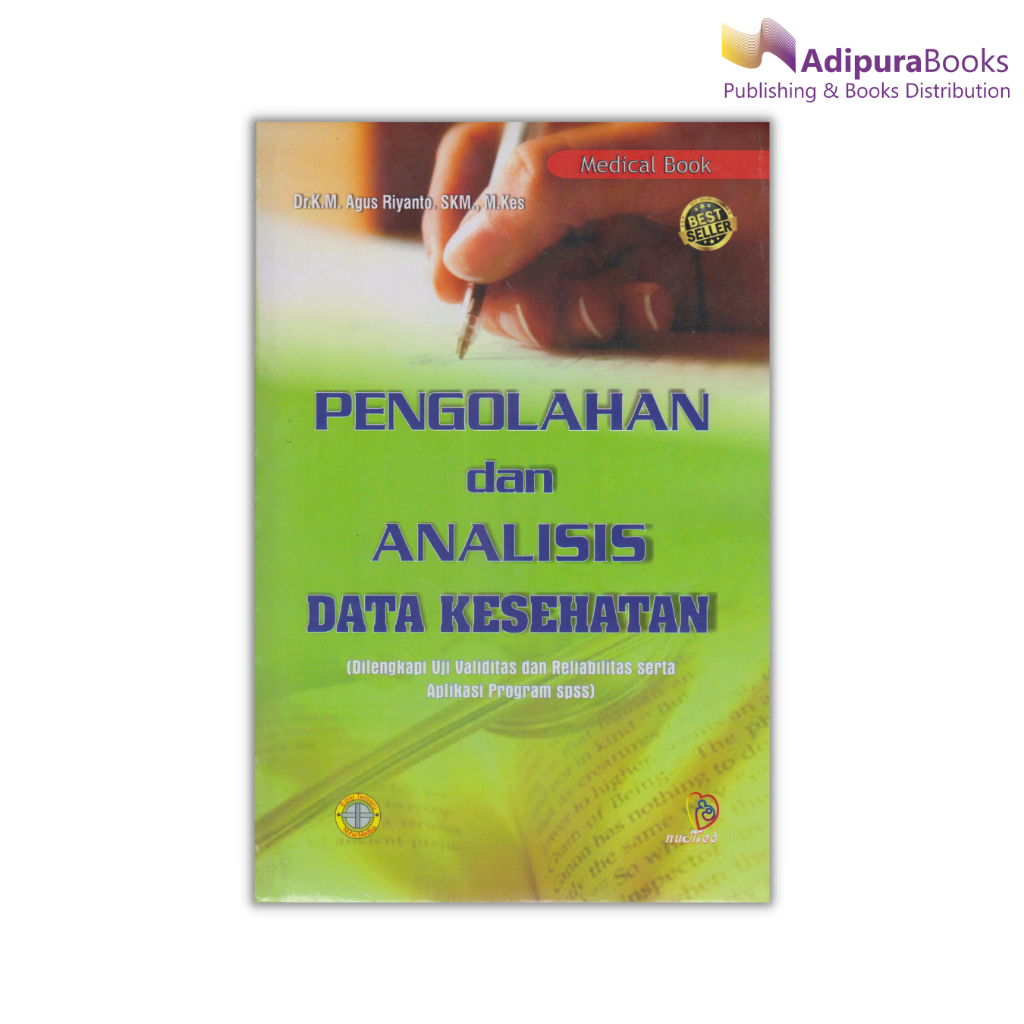 Adipurabooks - Pengolahan dan Analisis Data Kesehatan Edisi Revisi (Dilengkapi Uji Validitas dan Rel