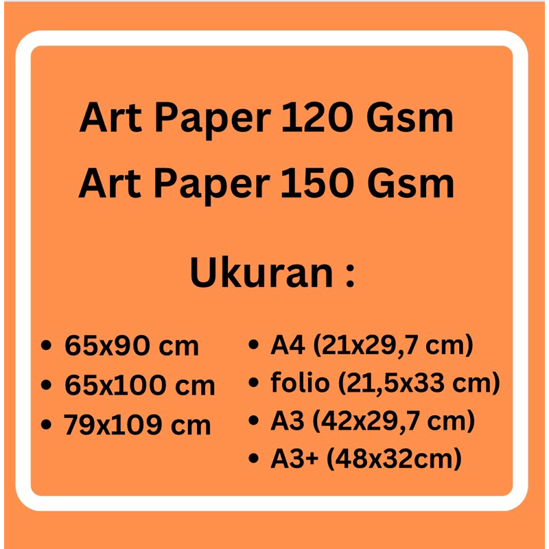 

(is 250 lembar) Art Paper 120 gsm / 150 gsm