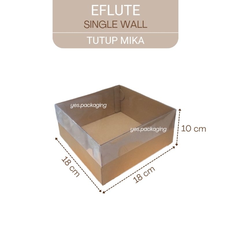 

[18x18x10cm] EFLUTE TUTUP MIKA Corrugated Box Dus Kotak Kemasan Cake Hampers Kue Pudding Roti Snack Tart